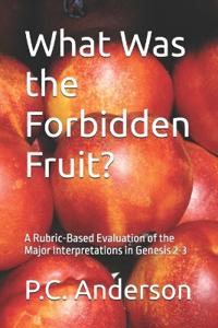 What Was the Forbidden Fruit?