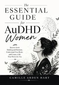 The Essential Guide for AuDHD Women