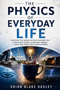 The Physics of Everyday Life