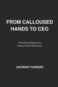 From Calloused Hands to CEO