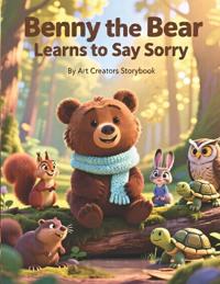 Benny the Bear Learns to Say Sorry