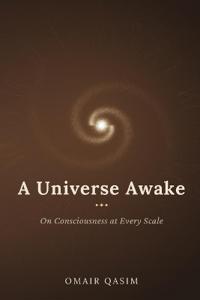 A Universe Awake