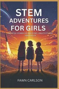 STEM ADVENTURES FOR GIRLS