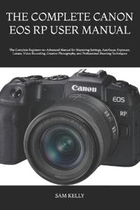 The Complete Canon EOS Rp User Manual