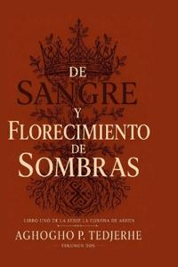 DE SANGRE Y  FLORECIENDO OSCURIDAD