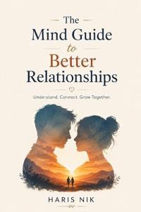The Mind Guide to Better Relationships