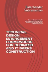 TECHNICAL DESIGN MANAGEMENT FRAMEWORKS FOR BUSINESS AND IT PARKS CONSTRUCTION