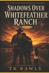 Shadows Over Whitefeather Ranch