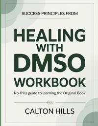 Success Principles From Healing With DMSO