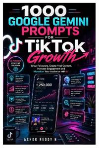1000 Google Gemini Prompts for TikTok Growth