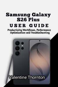 Samsung Galaxy S26  Plus User Guide