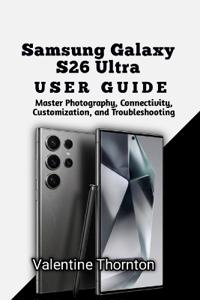 Samsung Galaxy S26  Ultra User Guide