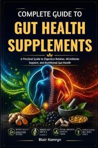 Complete Guide To Gut Health Supplements