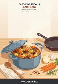 One-Pot Meals Made Easy