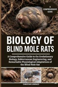 BIOLOGY OF BLIND MOLE RATS
