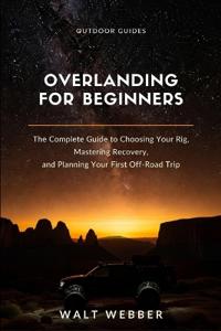 Overlanding for Beginners