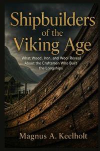 Shipbuilders of the Viking Age