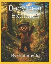 Baby Bear Explores