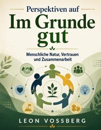 Perspektiven auf Im Grunde gut