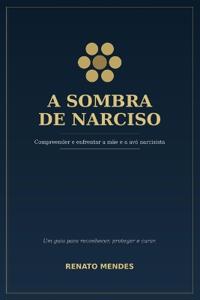A SOMBRA DE NARCISO