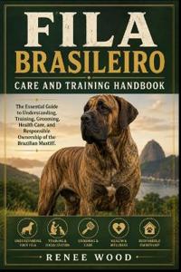 Fila Brasileiro Care and Training Handbook