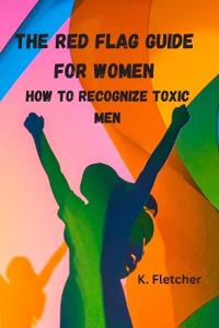 The Red Flag Guide for Women