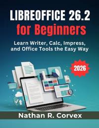 Libreoffice 26.2 for Beginners