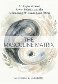 The Masculine Matrix