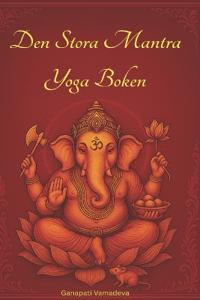Den Stora Mantra Yoga Boken