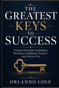 The Greatest Keys to Success