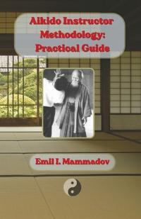 Aikido Instructor Methodology