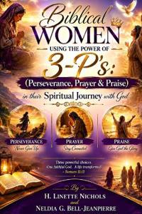 Biblical Women Using the Power of the 3P's
