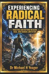EXPERIENCING RADICAL FAITH
