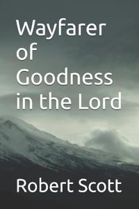 Wayfarer of Goodness in the Lord