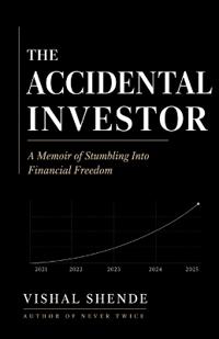 The Accidental Investor