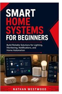 Smart Home Systems for Beginners
