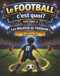 Le FOOTBALL, c'est quoi?