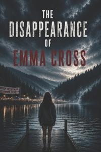 The Disappearance of Emma Cross