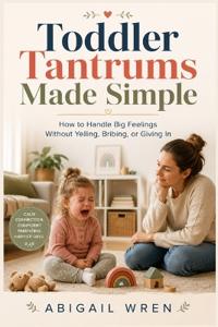 Toddler Tantrums Made Simple