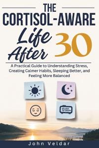 The Cortisol-Aware Life After 30