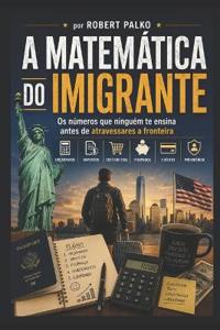 A MATEMÁTICA DO IMIGRANTE