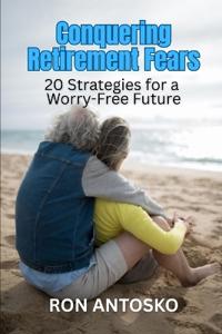 Conquering Retirement Fears
