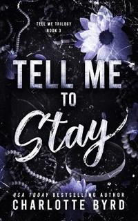 Tell Me to Stay