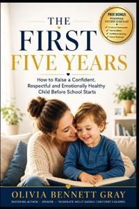 The First Five Years