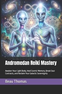 Andromedan Reiki Mastery