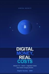 Digital Money, Real Costs