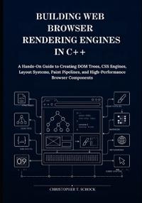 Building Web Browser Rendering Engines in C++
