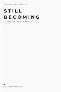 Still Becoming