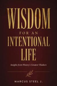 Wisdom for an Intentional Life