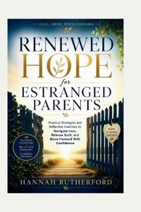 RENEWED HOPE for ESTRANGED PARENTS